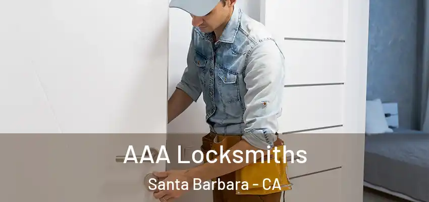  AAA Locksmiths Santa Barbara - CA