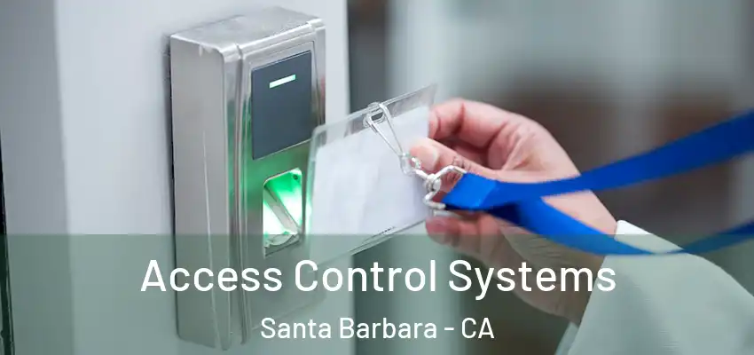  Access Control Systems Santa Barbara - CA