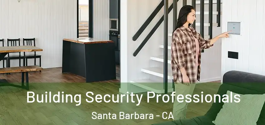  Building Security Professionals Santa Barbara - CA