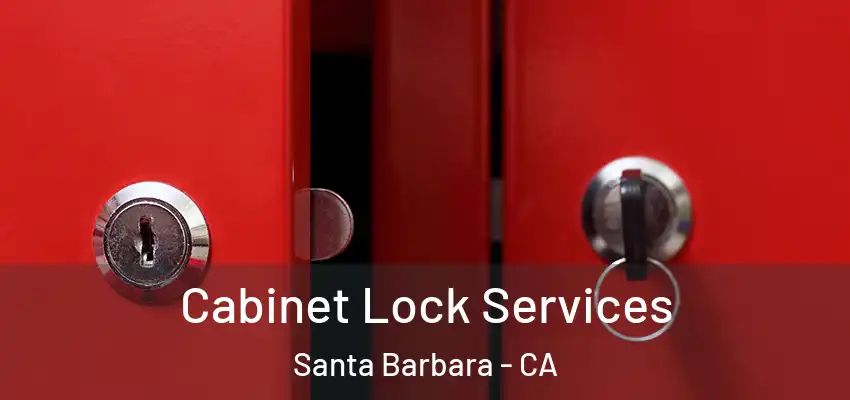  Cabinet Lock Services Santa Barbara - CA