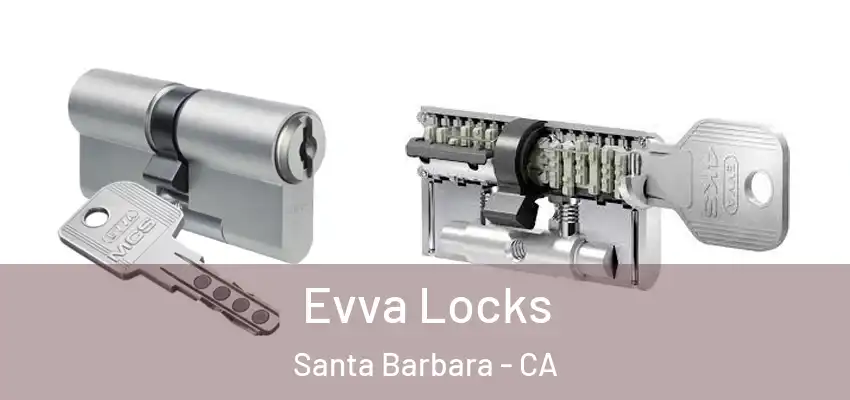  Evva Locks Santa Barbara - CA