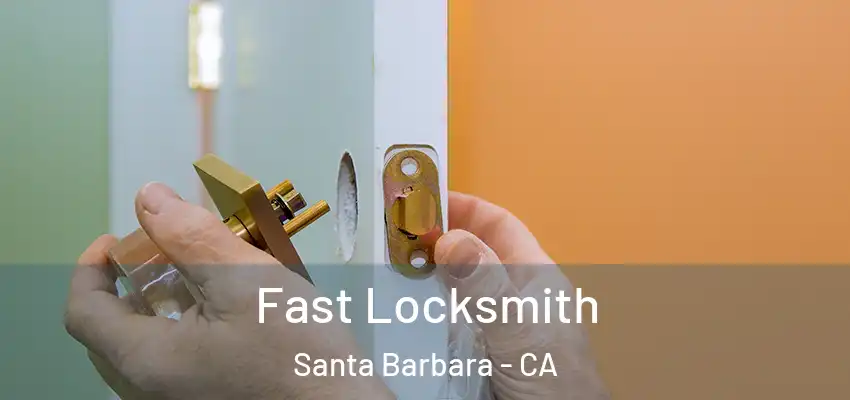  Fast Locksmith Santa Barbara - CA