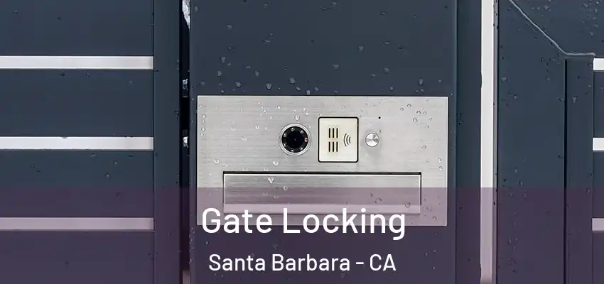  Gate Locking Santa Barbara - CA