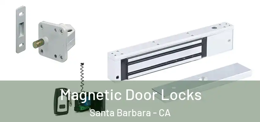  Magnetic Door Locks Santa Barbara - CA
