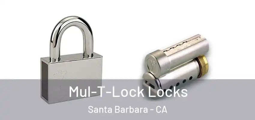  Mul-T-Lock Locks Santa Barbara - CA