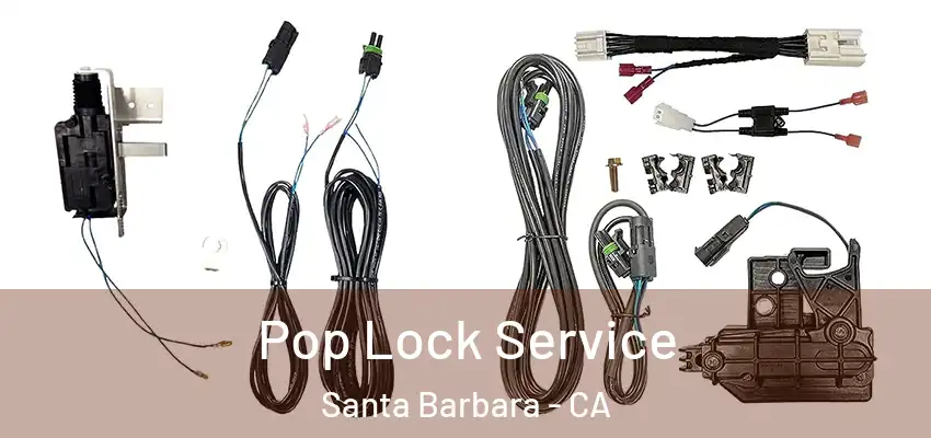  Pop Lock Service Santa Barbara - CA