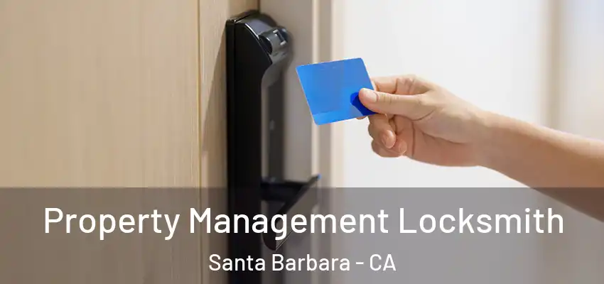  Property Management Locksmith Santa Barbara - CA