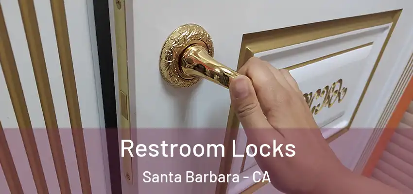  Restroom Locks Santa Barbara - CA