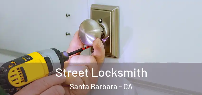  Street Locksmith Santa Barbara - CA
